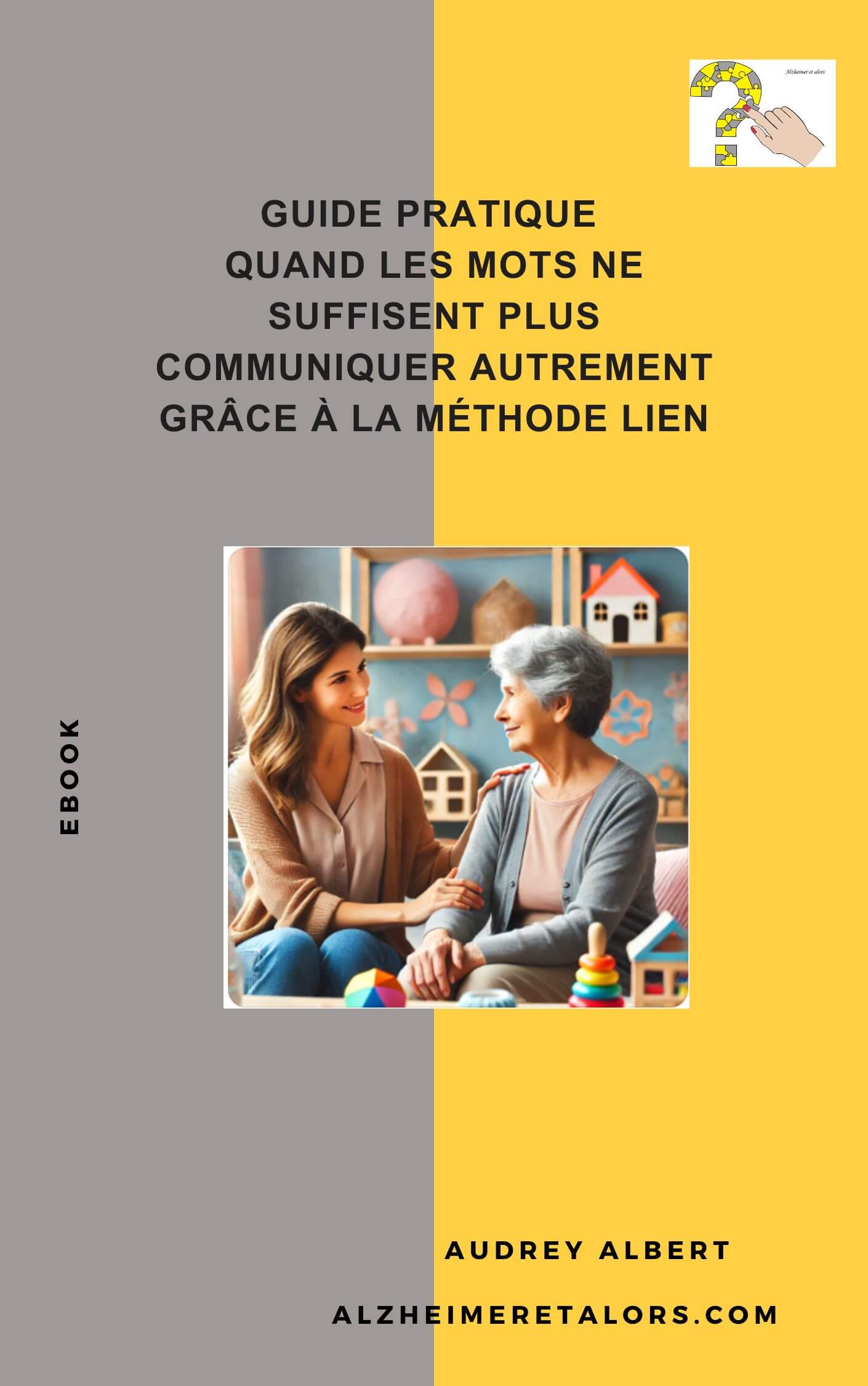 GUIDE PRATIQUE QUAND LES MOTS NE SUFFISENT PLUS COMMUNIQUER AUTREMENT GRÂCE À LA MÉTHODE LIEN