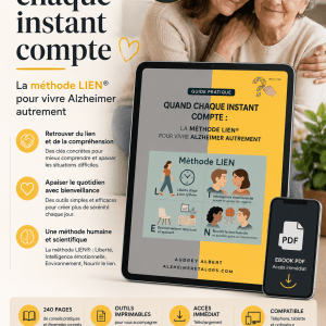 Guide pratique quand chaque instant compte : la méthode LIEN® pour vivre Alzheimer autrement